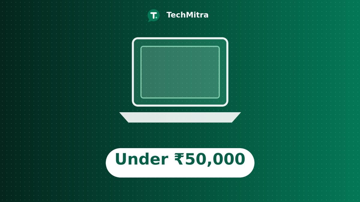 TechMitra buying guide graphic: best student laptops under ₹50,000, October 2026